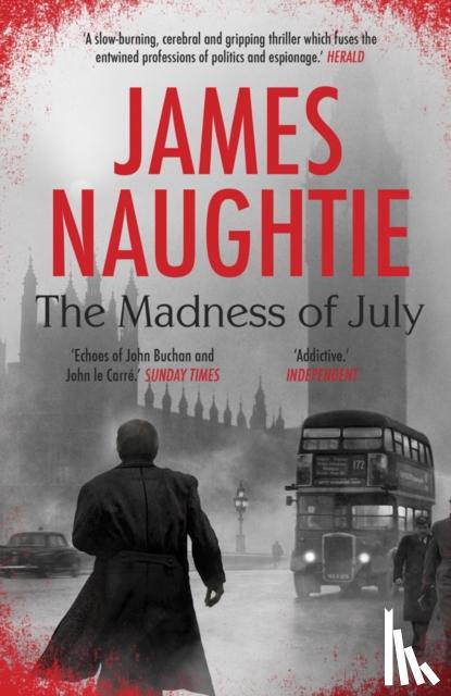 Naughtie, James - The Madness of July