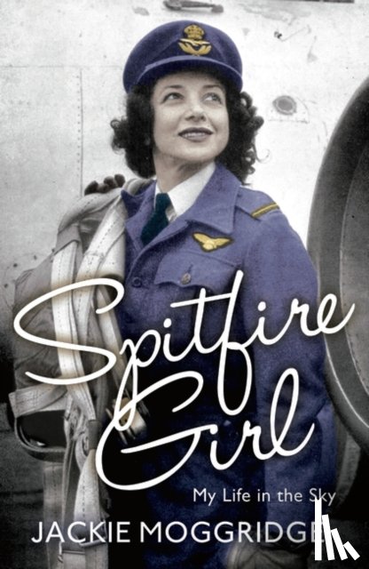 Moggridge, Jackie - Spitfire Girl