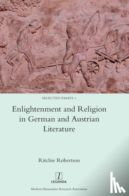 Robertson, Ritchie - Enlightenment and Religion in German and Austrian Literature