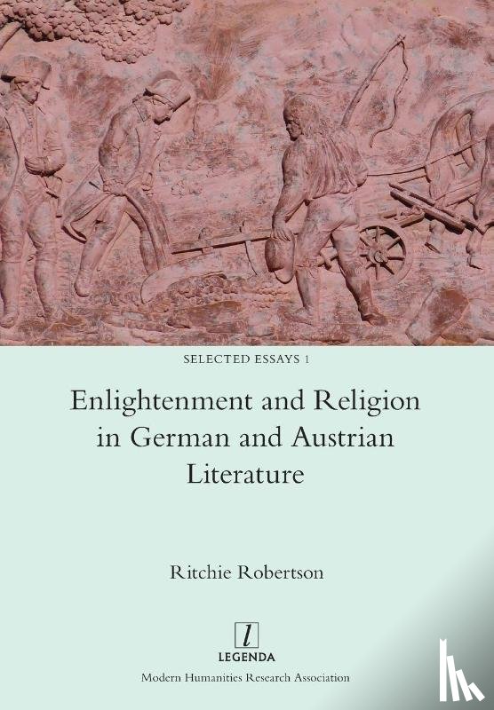 Robertson, Ritchie - Enlightenment and Religion in German and Austrian Literature