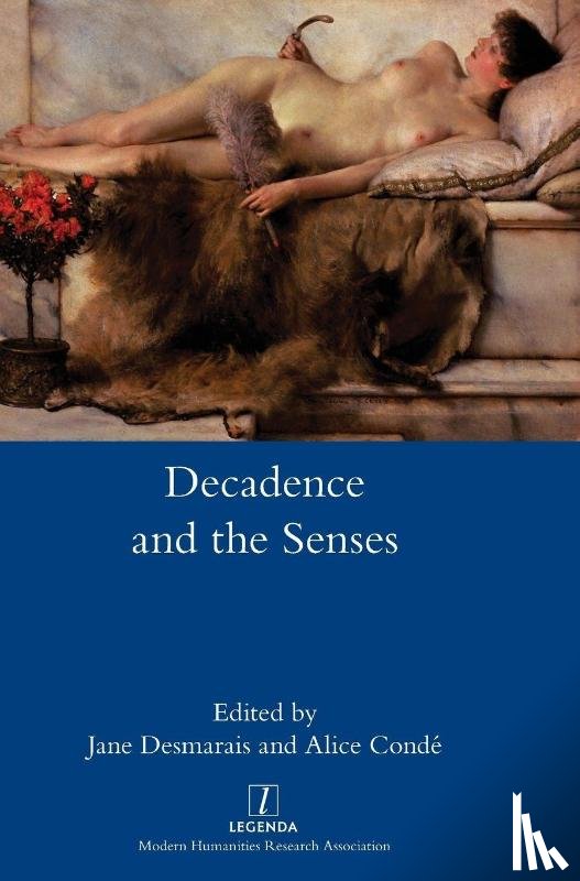  - Decadence and the Senses