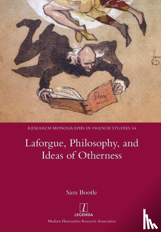 Bootle, Sam - Laforgue, Philosophy, and Ideas of Otherness