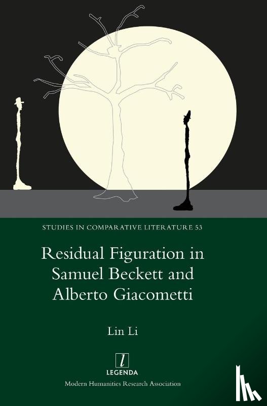 Lin, Li - Residual Figuration in Samuel Beckett and Alberto Giacometti