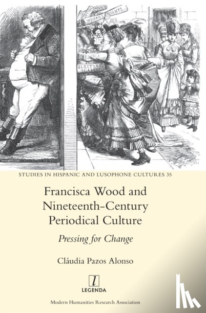 Pazos Alonso, Claudia - Francisca Wood and Nineteenth-Century Periodical Culture