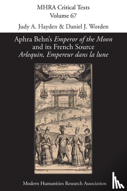  - Aphra Behn's 'Emperor of the Moon' and its French Source 'Arlequin, Empereur dans la lune'