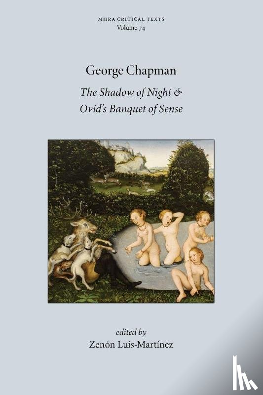 Chapman, George - The Shadow of Night and Ovid's Banquet of Sense