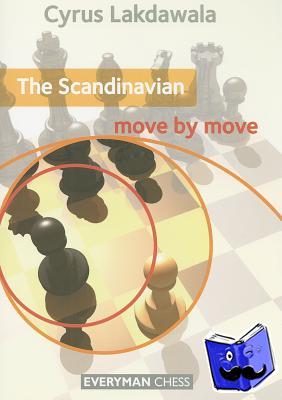Lakdawala, Cyrus - The Scandinavian: Move by Move
