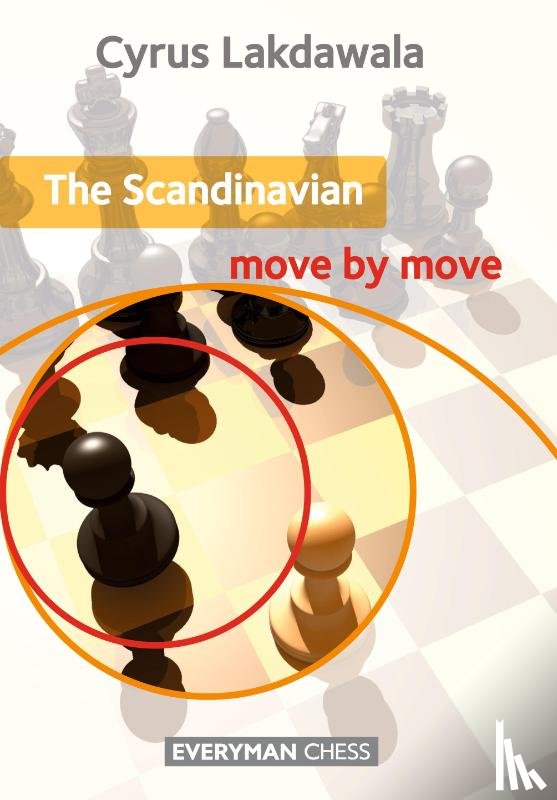 Lakdawala, Cyrus - The Scandinavian: Move by Move