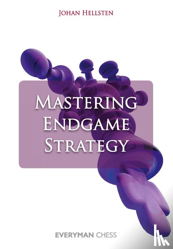 Hellsten, Johan - Mastering Endgame Strategy