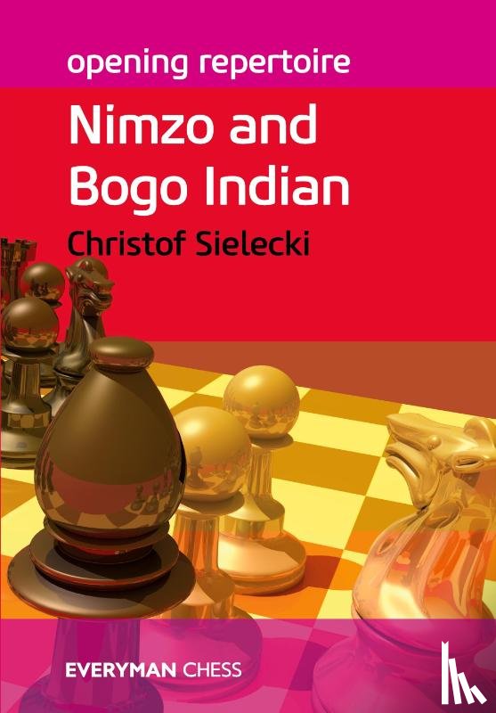 Sielecki, Christof - Opening Repertoire: Nimzo and Bogo Indian