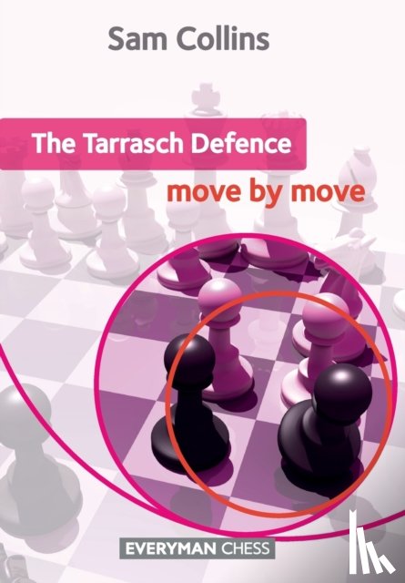 Collins, Sam - The Tarrasch Defence: Move by Move