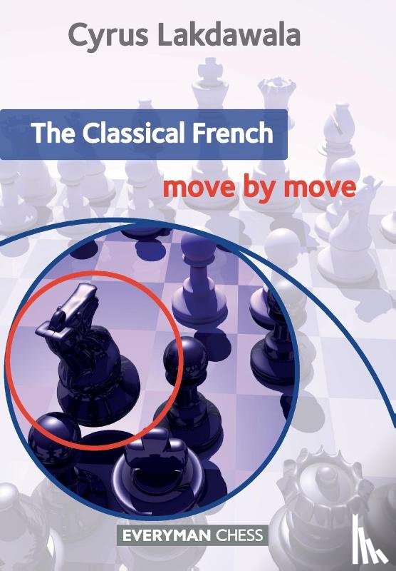Lakdawala, Cyrus - The Classical French: Move by Move