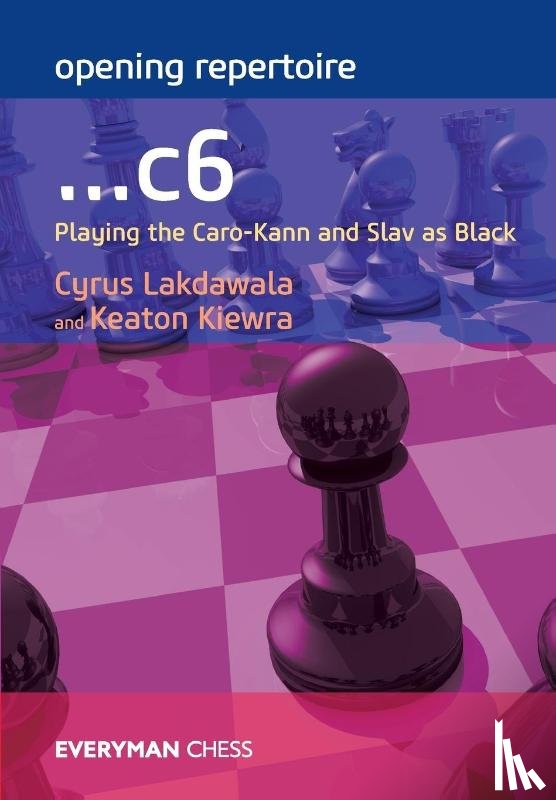 Lakdawala, Cyrus, Kiewra, Keaton - Opening Repertoire: ...C6
