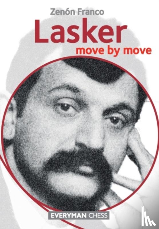 Franco, Zenon - Lasker: Move by Move