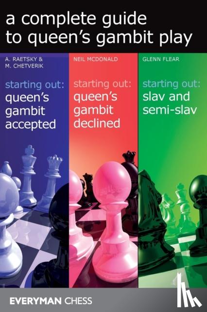 Raetsky, Alexander, Chetverik, Maxim, McDonald, Neil, Flear, Glenn - A Complete Guide to Queen's Gambit Play
