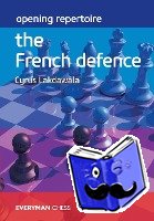 Lakdawala, Cyrus - Opening Repertoire: The French Defence