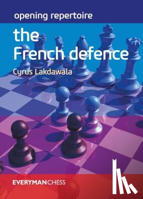 Lakdawala, Cyrus - Opening Repertoire: The French Defence