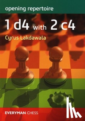 Lakdawala, Cyrus - Opening Repertoire: 1 d4 with 2 c4