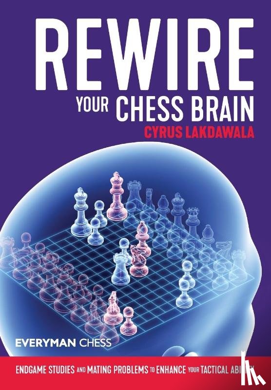Lakdawala, Cyrus - Rewire Your Chess Brain