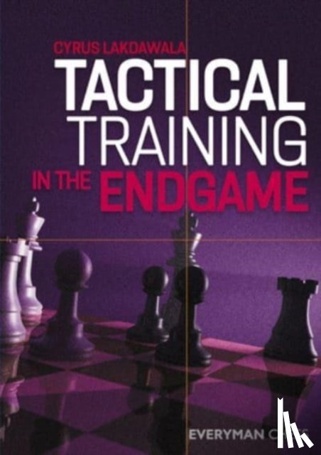 Lakdawala, Cyrus - Tactical Training in the Endgame