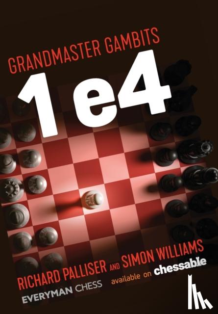 Palliser, Richard, Williams, Simon - Grandmaster Gambits: 1 e4