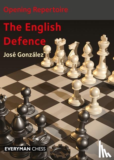 Gonzalez, Jose - Opening Repertoire: The English Defence