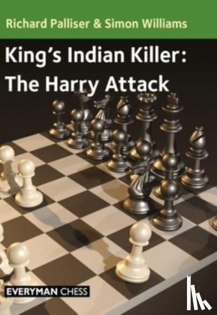 Palliser, Richard, Williams, Simon - King's Indian Killer: The Harry Attack