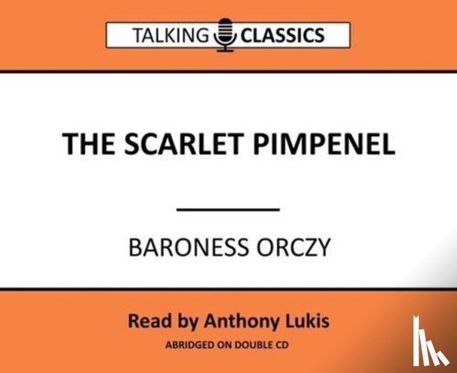 Orczy, Baroness - The Scarlett Pimpernel