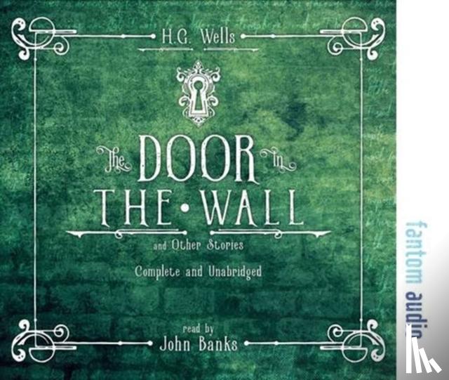Wells, H G - Door in the Wall and Other Stories