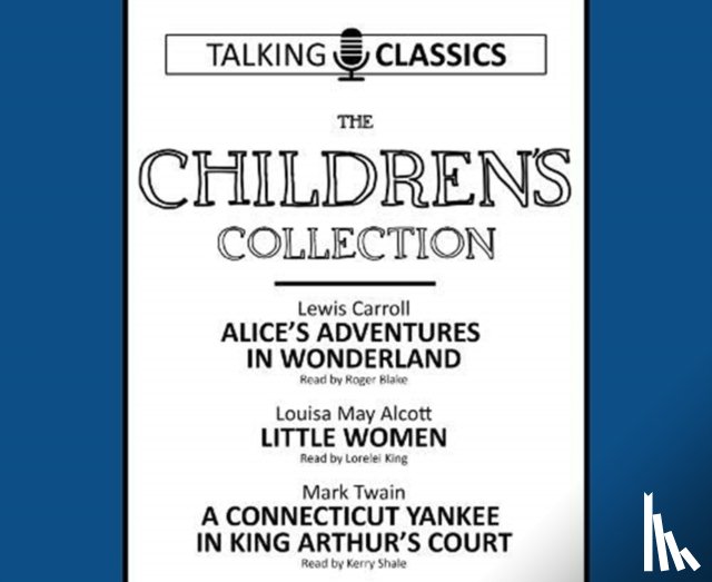 Carroll, Lewis, Twain, Mark, Alcott, Louisa May - The Children's Collection