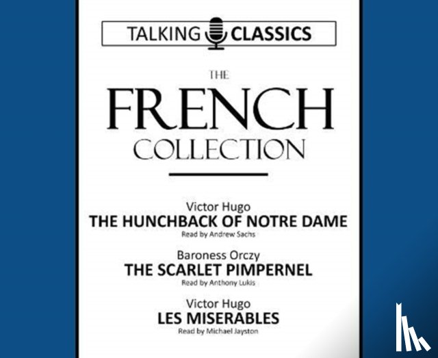 Hugo, Victor, Orczy, Baroness - The French Collection