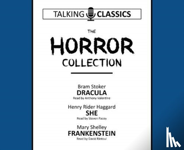 Stoker, Bram, Shelley, Mary, Haggard, Henry Rider - The Horror Collection