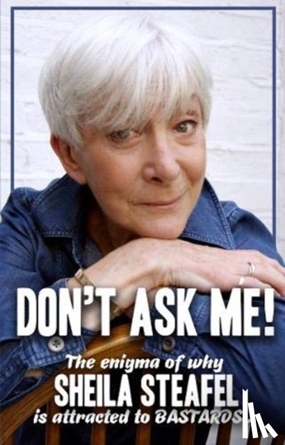 Steafel, Sheila - Don't Ask Me
