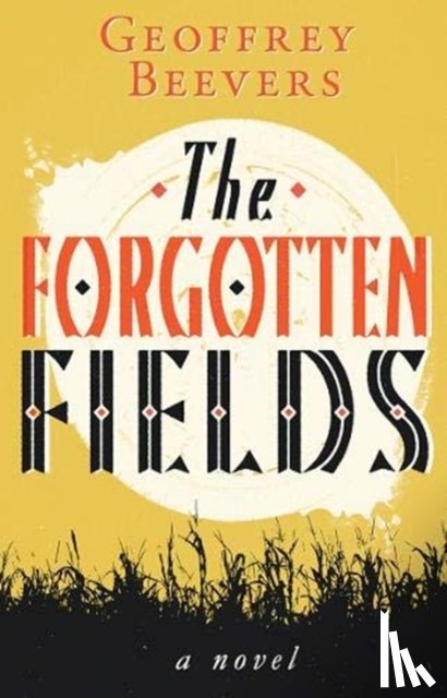 Beevers, Geoffrey - The Forgotten Fields
