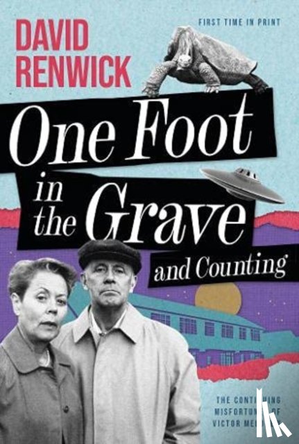 Renwick, David - One Foot in the Grave and Counting