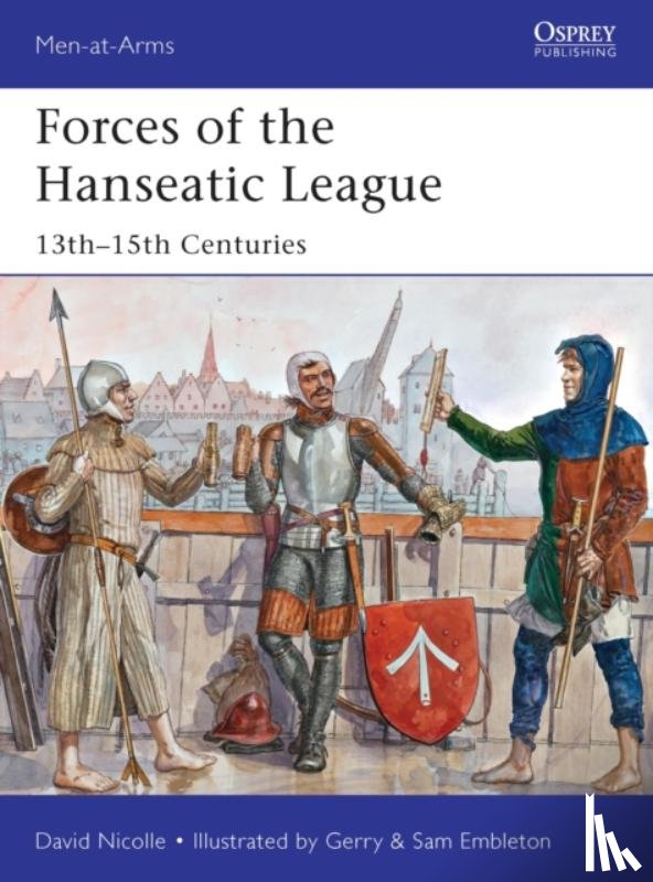 Nicolle, Dr David - Forces of the Hanseatic League