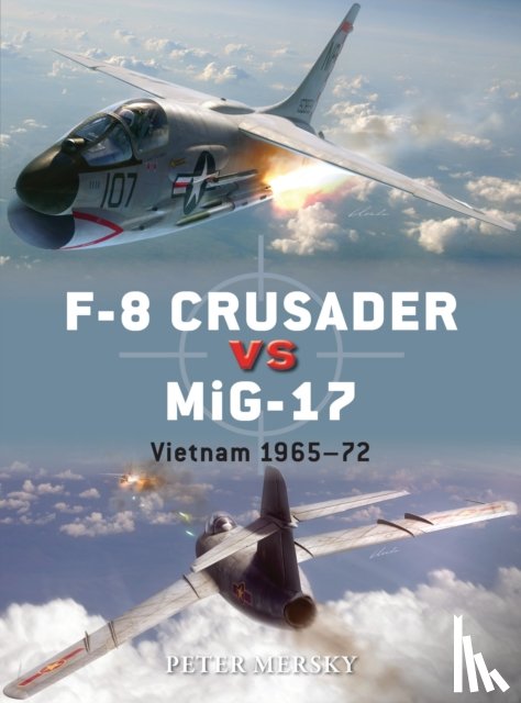 Mersky, Peter - F-8 Crusader vs MiG-17
