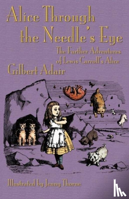 Adair, Gilbert - Alice Through the Needle's Eye