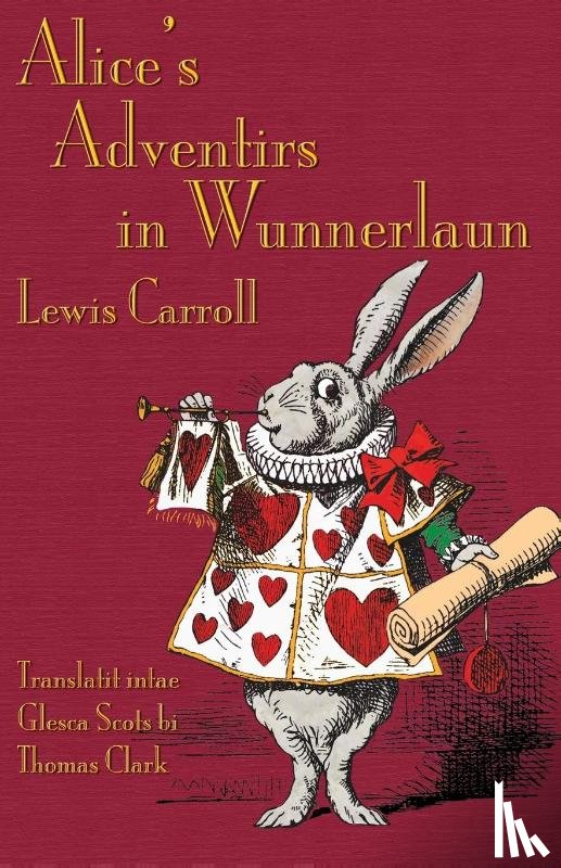 Carroll, Lewis (Christ Church College - Alice's Adventirs in Wunnerlaun