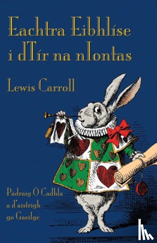 Carroll, Lewis (Christ Church College - Eachtra Eibhlise i dTir na nIontas