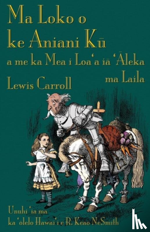 Carroll, Lewis - Ma Loko o ke Aniani Kū a me ka Mea i Loa'a iā 'Āleka ma Laila