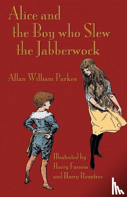 Parkes, Allan William, Carroll, Lewis - Alice and the Boy who Slew the Jabberwock