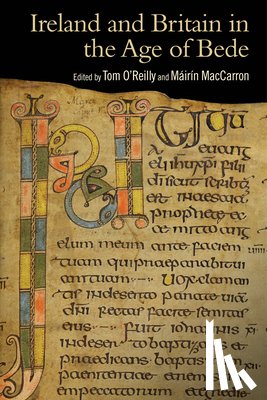  - Ireland and Britain in the Age of Bede