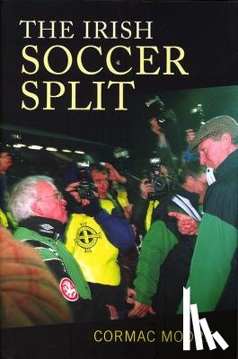 Moore, Cormac - The Irish Soccer Split