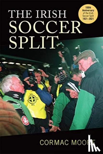 Moore, Cormac - The Irish Soccer Split