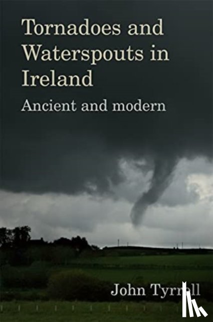 Tyrrell, John - Tornadoes and Waterspouts in Ireland