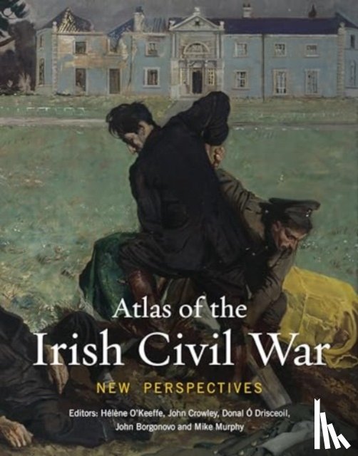  - Atlas of the Irish Civil War