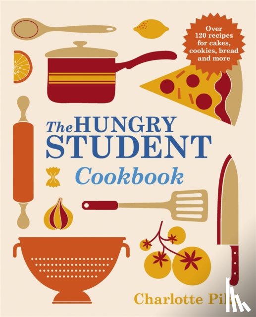 Pike, Charlotte - The Hungry Student Cookbook