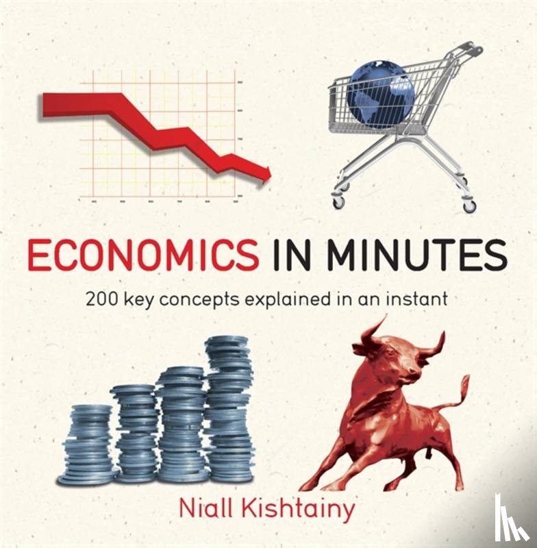Kishtainy, Niall - Economics in Minutes