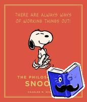 Schulz, Charles M. - The Philosophy of Snoopy
